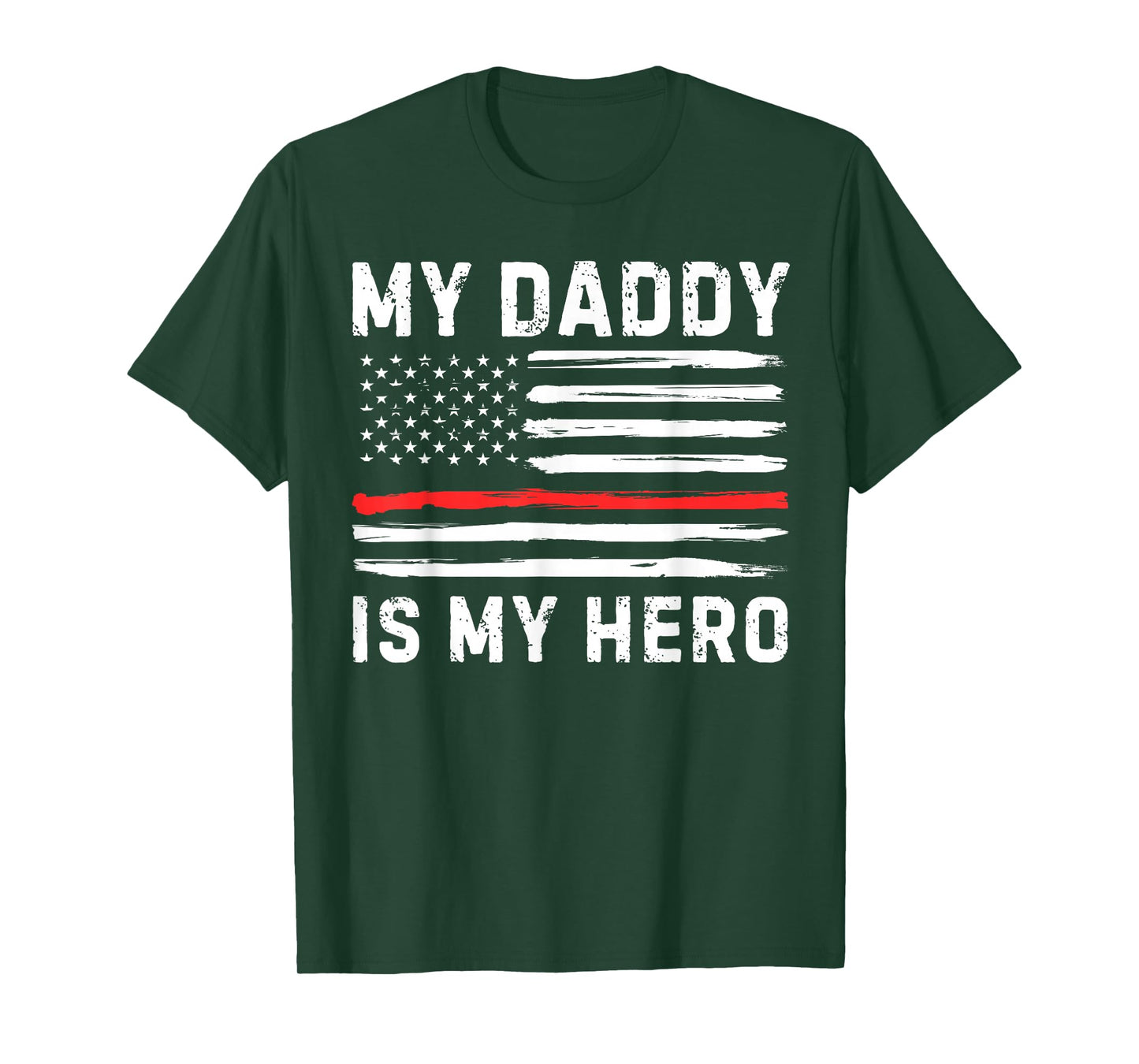 My Daddy is My Hero Firefighter Red Line American Flag Fire T-Shirt