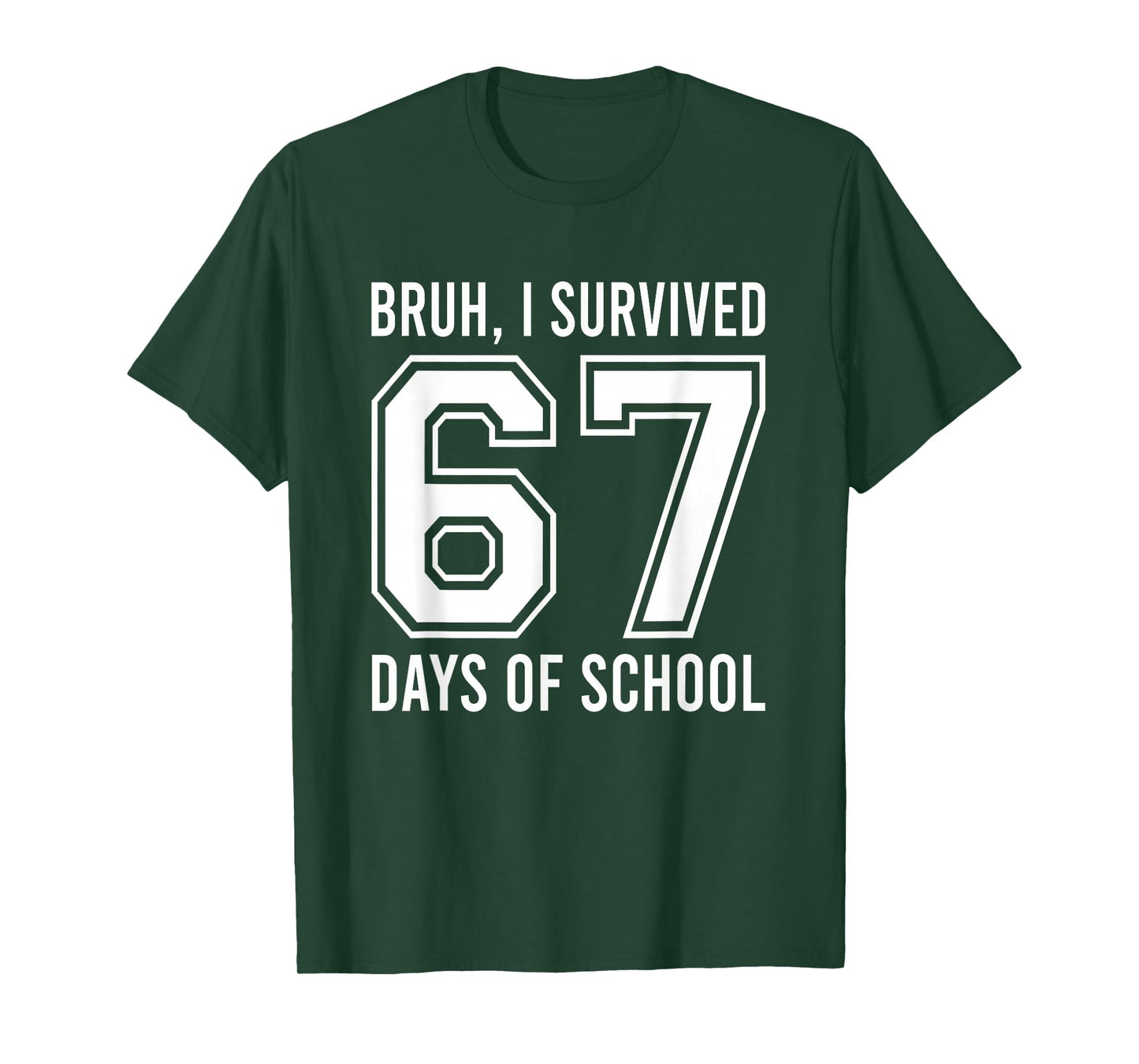 Bruh I Survived 67 Days of School Six Seven Kids Teacher T-Shirt