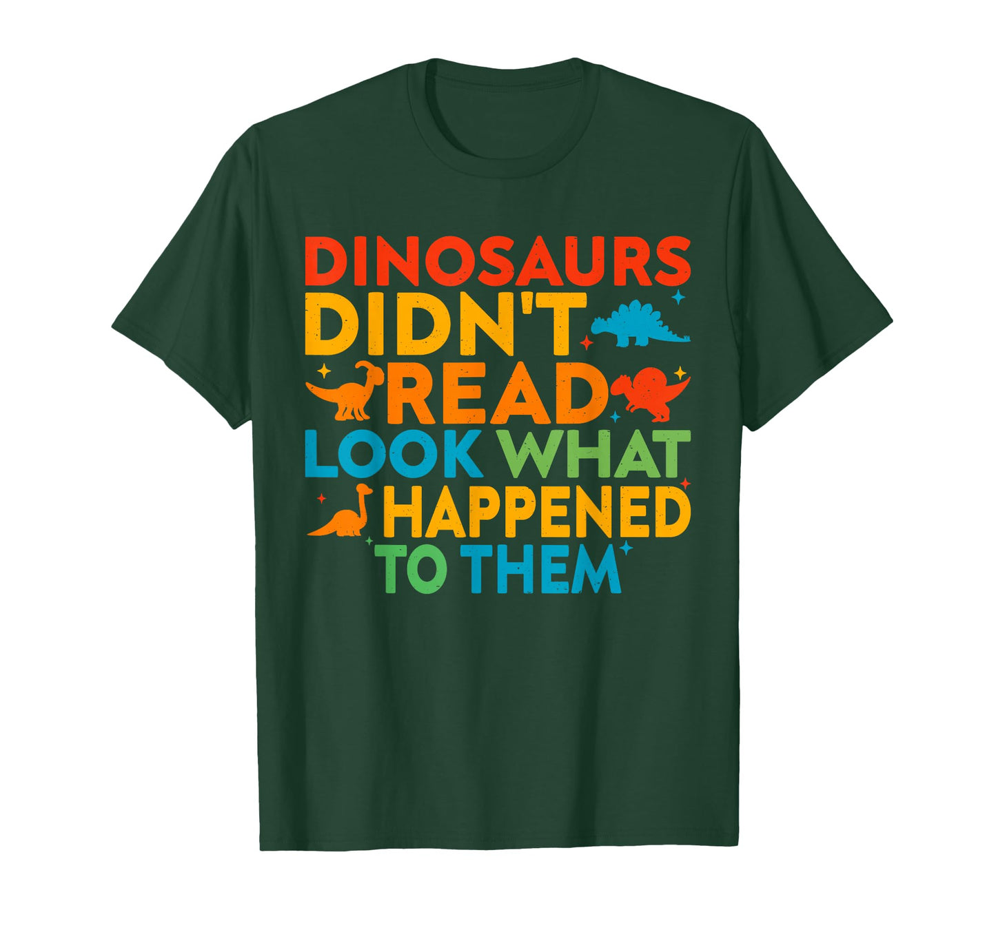Dinosaurs Didn't Read Funny Reading Teacher T-Shirt