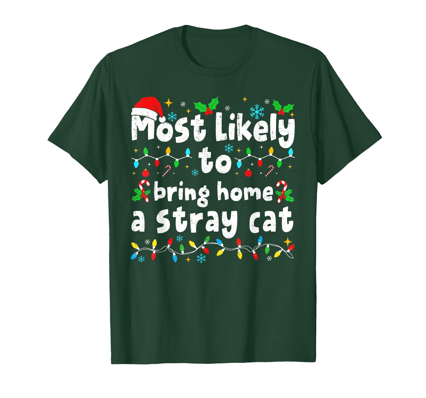 Most Likely to Bring Home A Stray Cat Matching Christmas T-Shirt