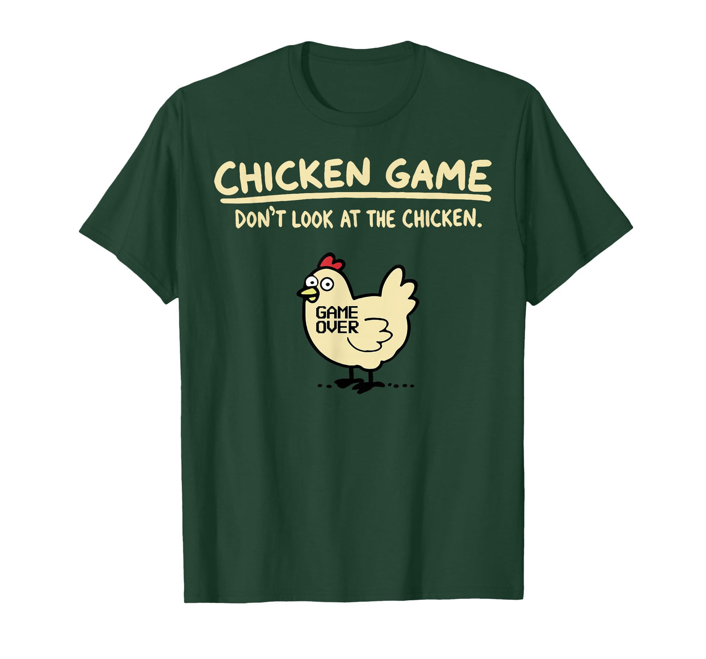 Chicken Game Dont Look At The Chicken T-Shirt