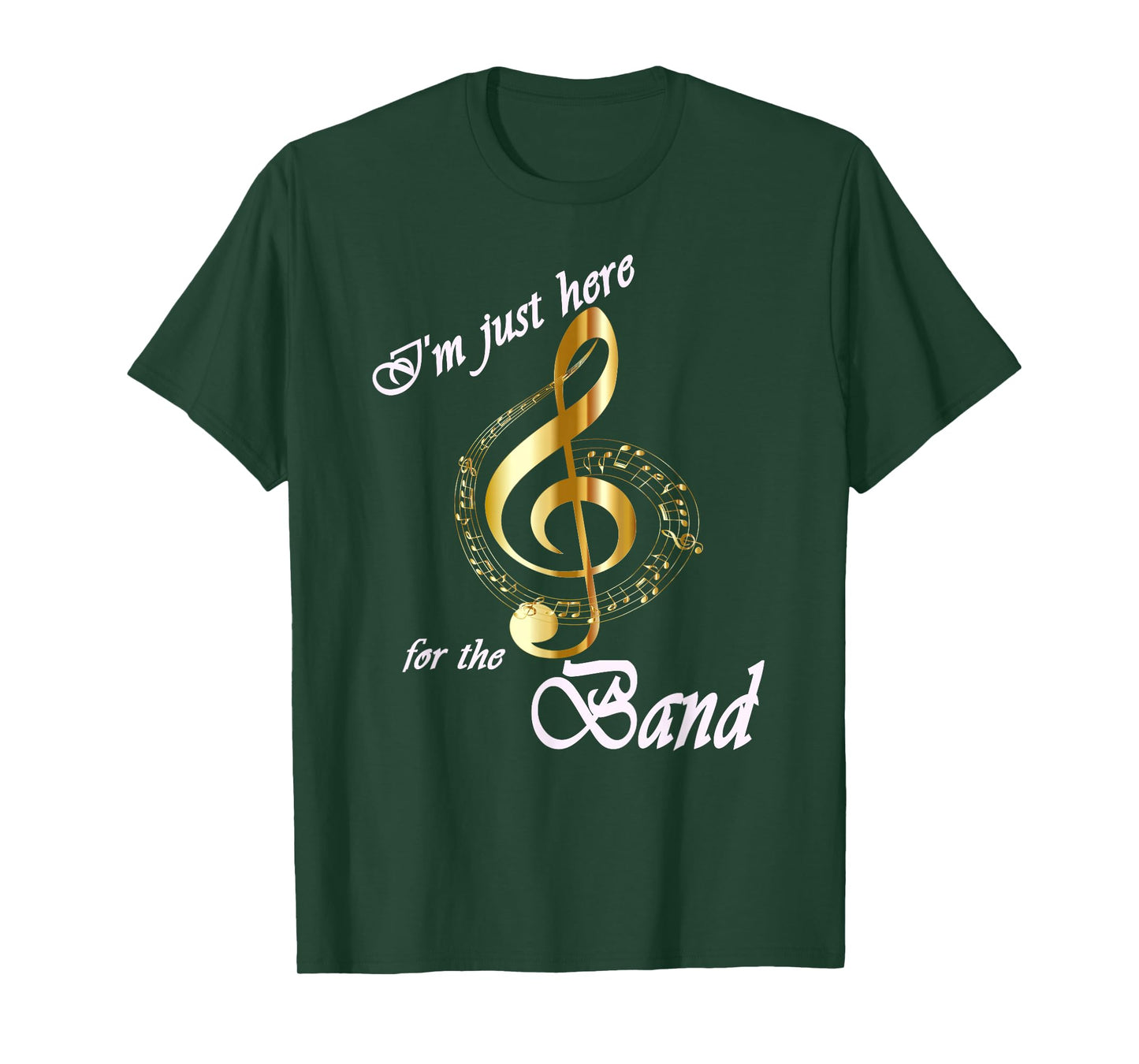 I'm Just Here for the Band T-Shirt