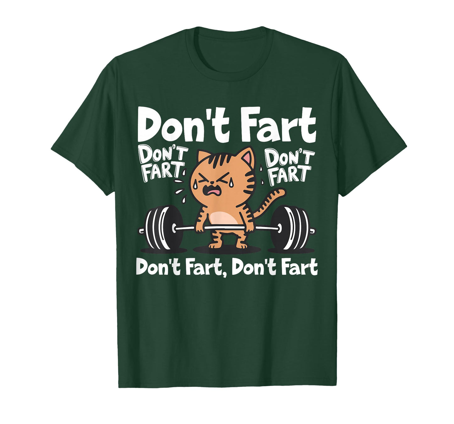 Don't Fart Funny Gym Fitness Cat Workout Weightlifting Kitty T-Shirt