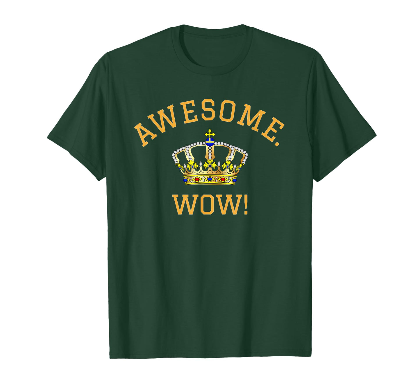 Awesome Wow Popular Quote King George Crown T-Shirt