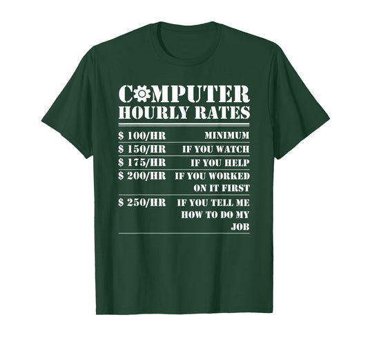 Computer Repair Hourly Rate Funny Tech Support Labor Gifts T-Shirt