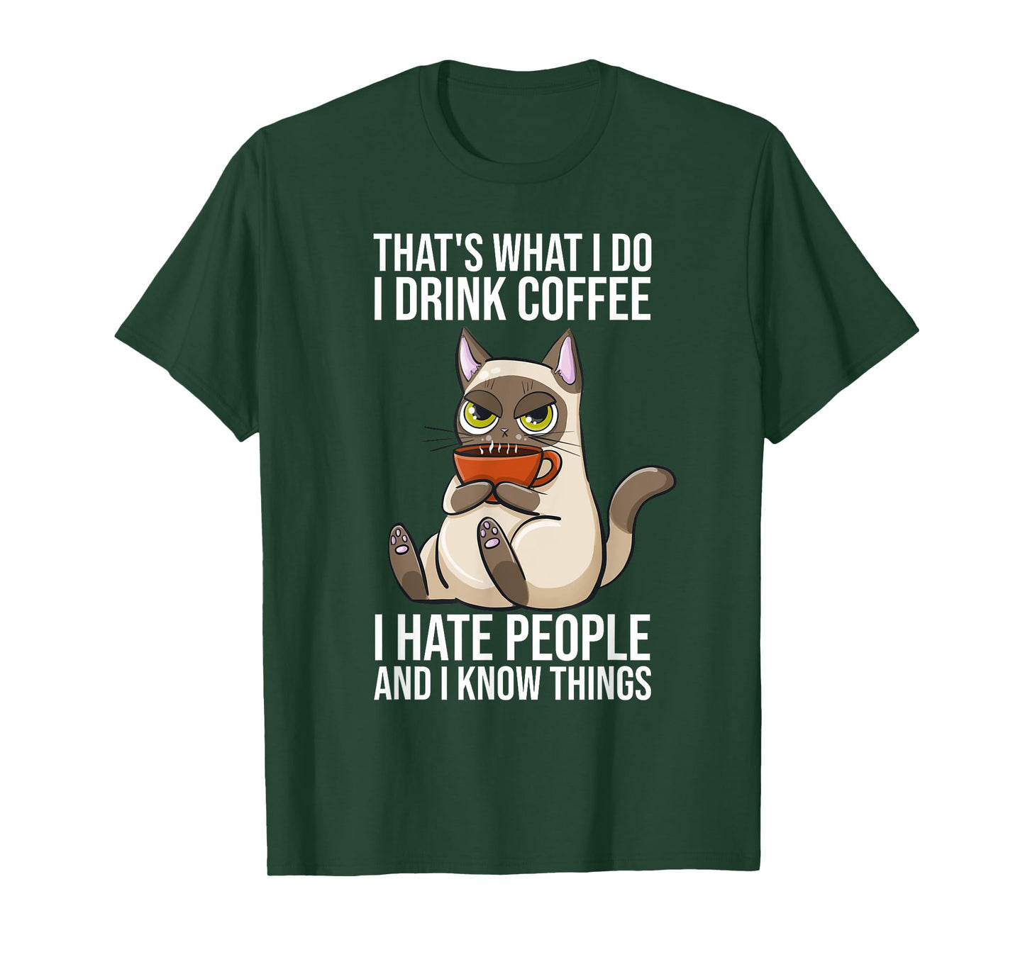 Thats What I Do I Drink Coffee And Know Things Sarcastic Cat Men Women T-Shirt