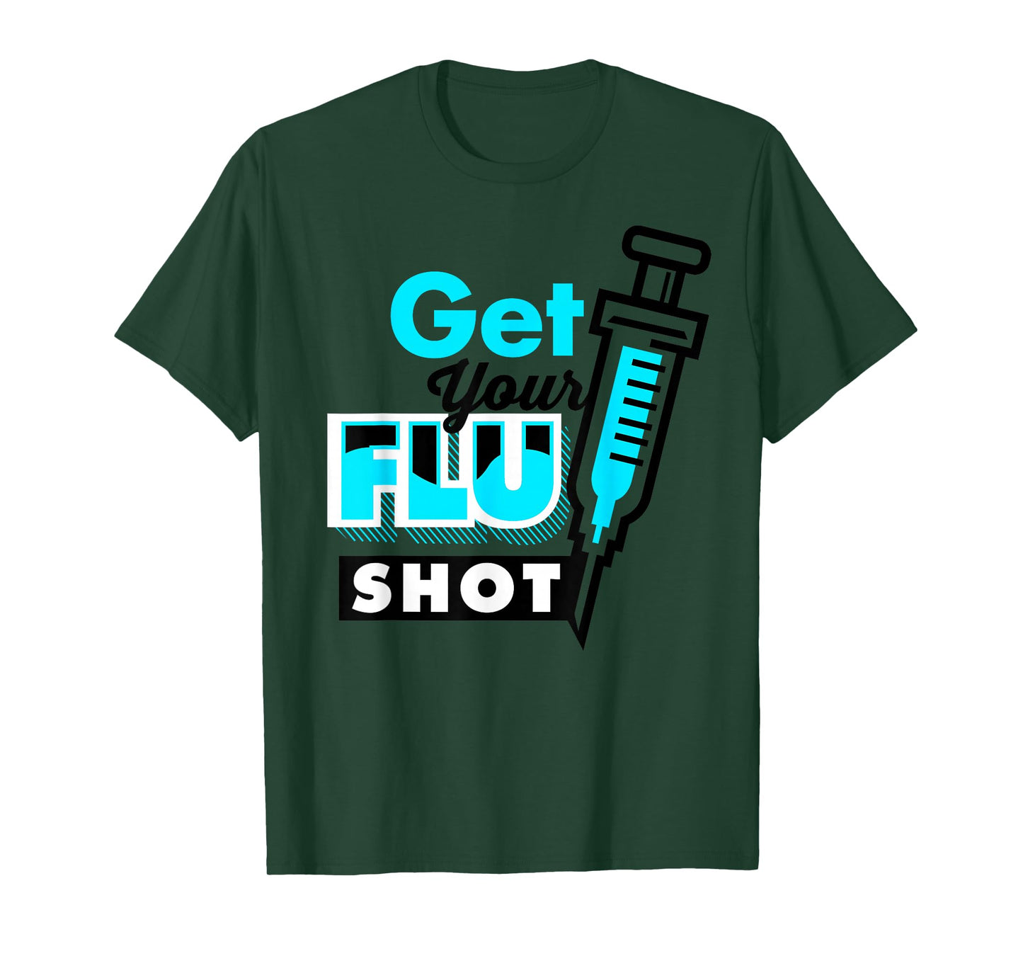 Cute Get Your Flu Shot | Funny Caregiver Immunization Gift T-Shirt