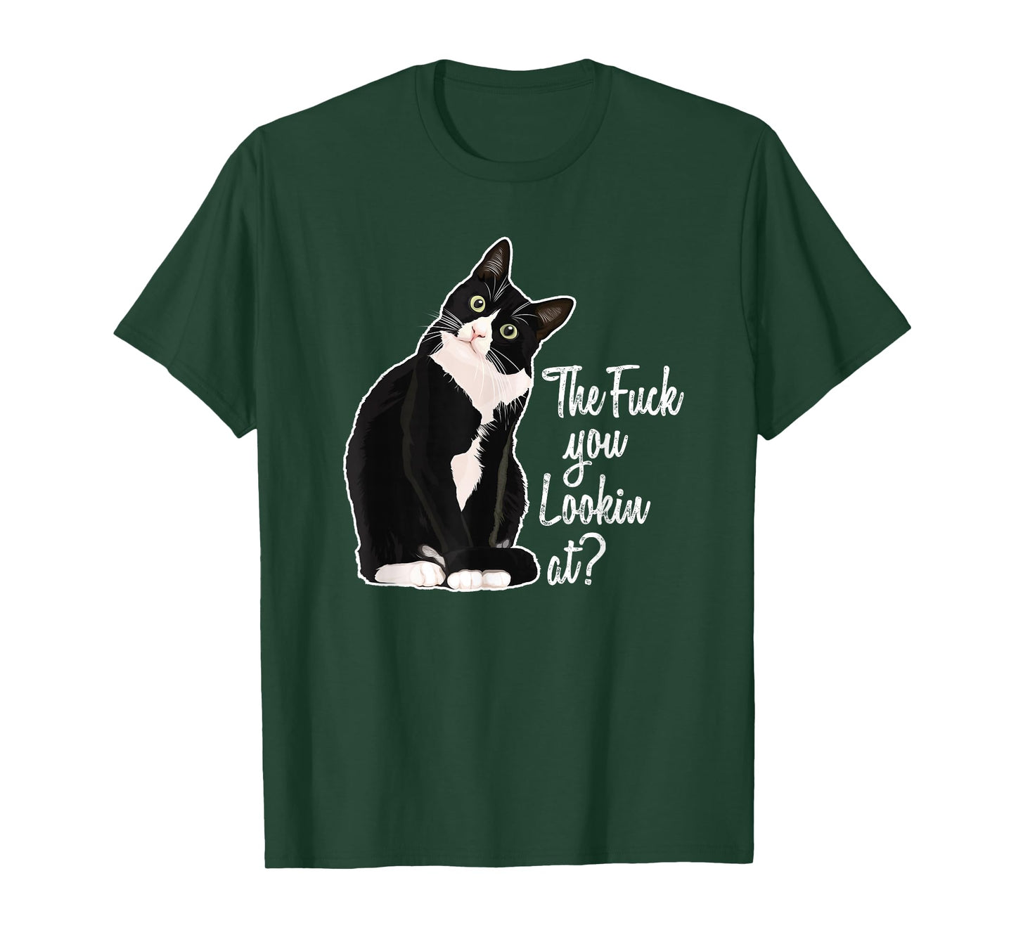 The Fuck You Lookin At? Funny Vulgar Novelty for Cat Lovers T-Shirt