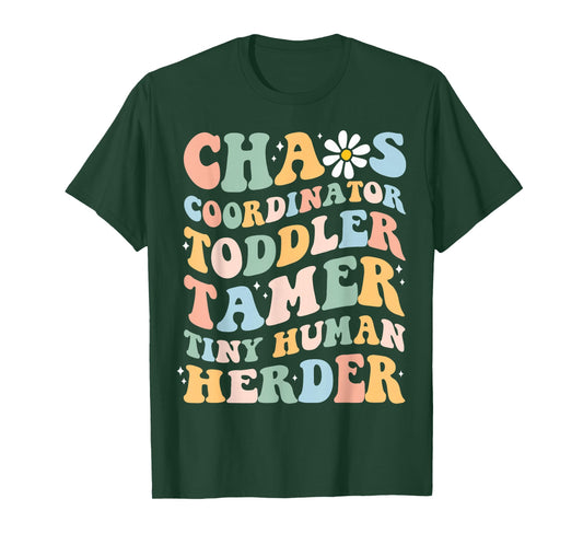 Chaos Coordinator Toddler Tamer Tiny Human Herder Daycare T-Shirt