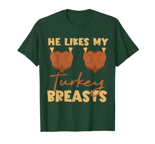 He Likes My Turkey Breasts Couple Matching Thanksgiving T-Shirt