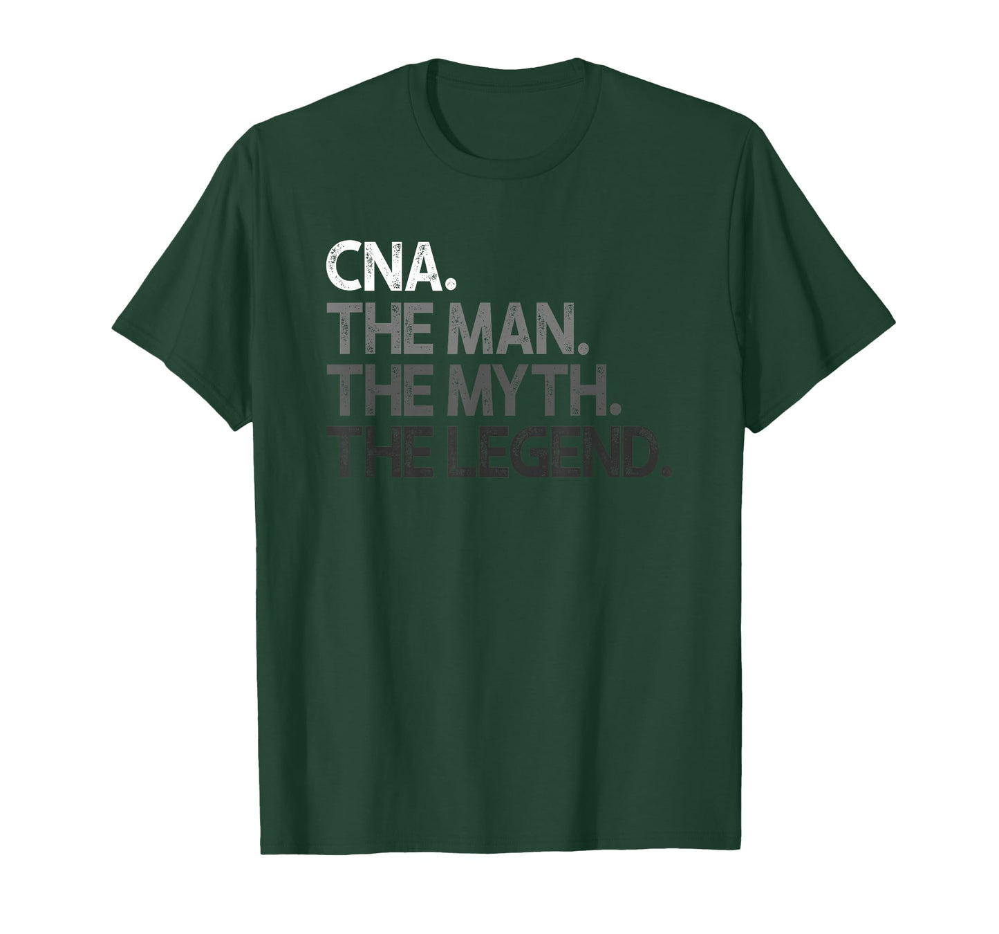 CNA The Man Myth Legend Gift T-Shirt