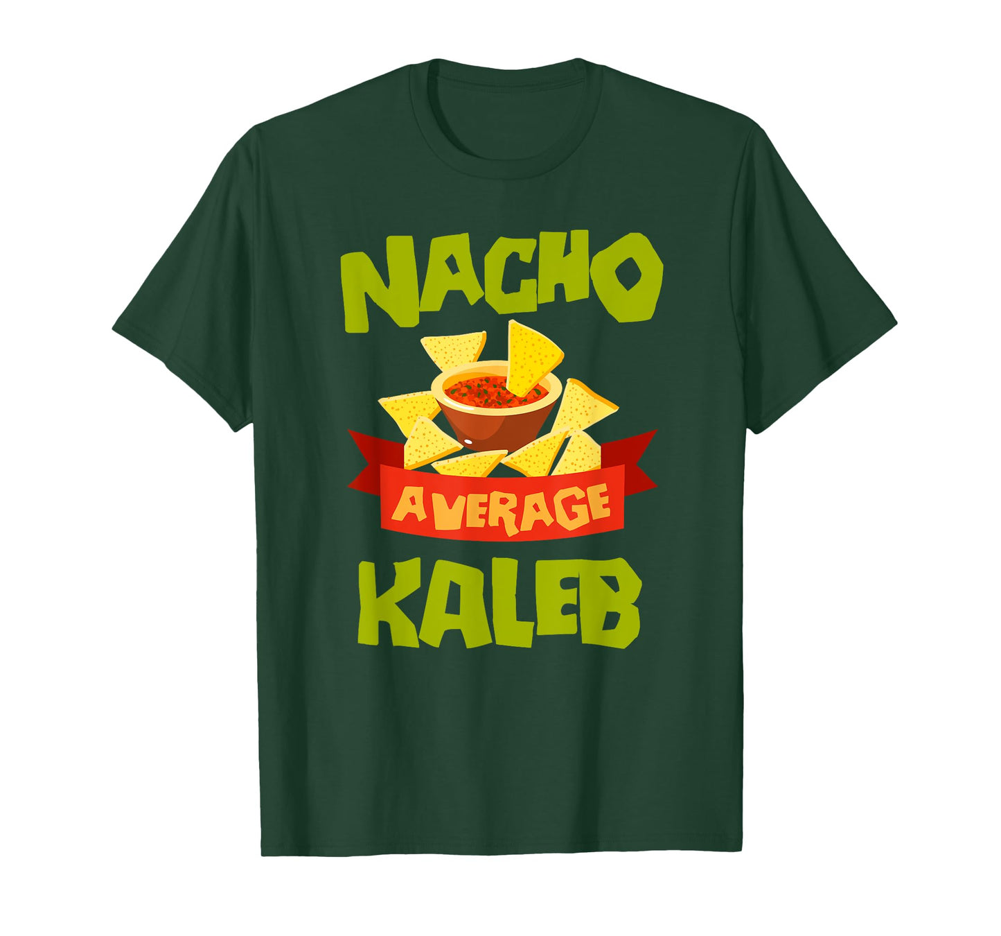 NACHO AVERAGE KALEB Funny Birthday Personalized Name Gift T-Shirt