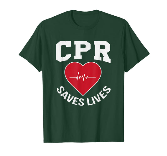 CPR Saves Lives design EMS Gift Paramedic EMT Nurse T-Shirt
