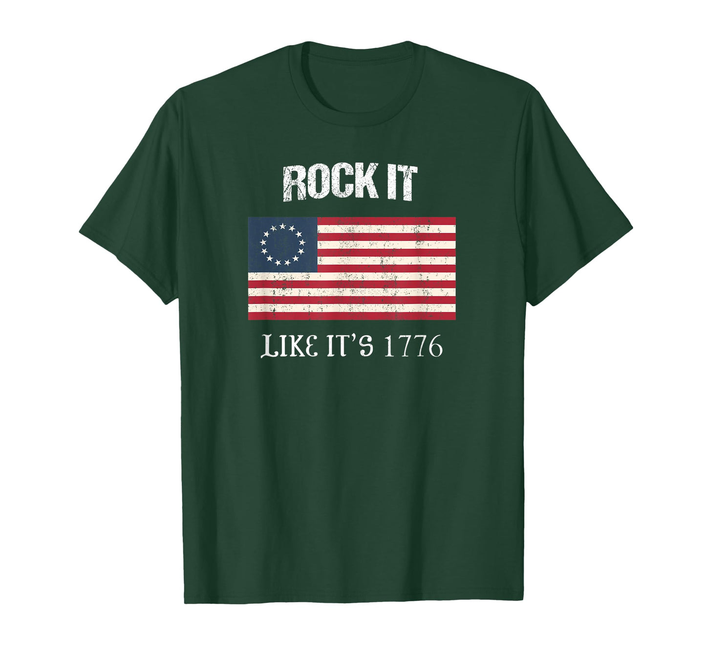 Betsy Ross Flag Rock It Like It's 1776 Patriotic Colonial T-Shirt