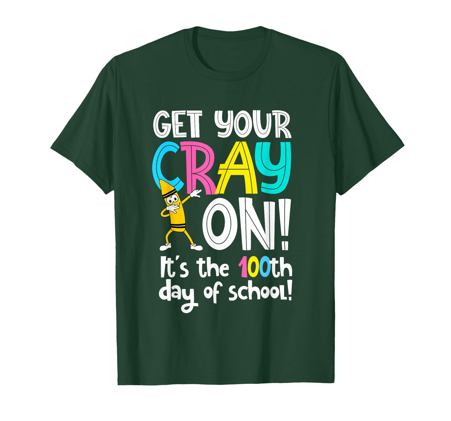 100th Day of School Get Your Cray On Funny Teacher T-Shirt