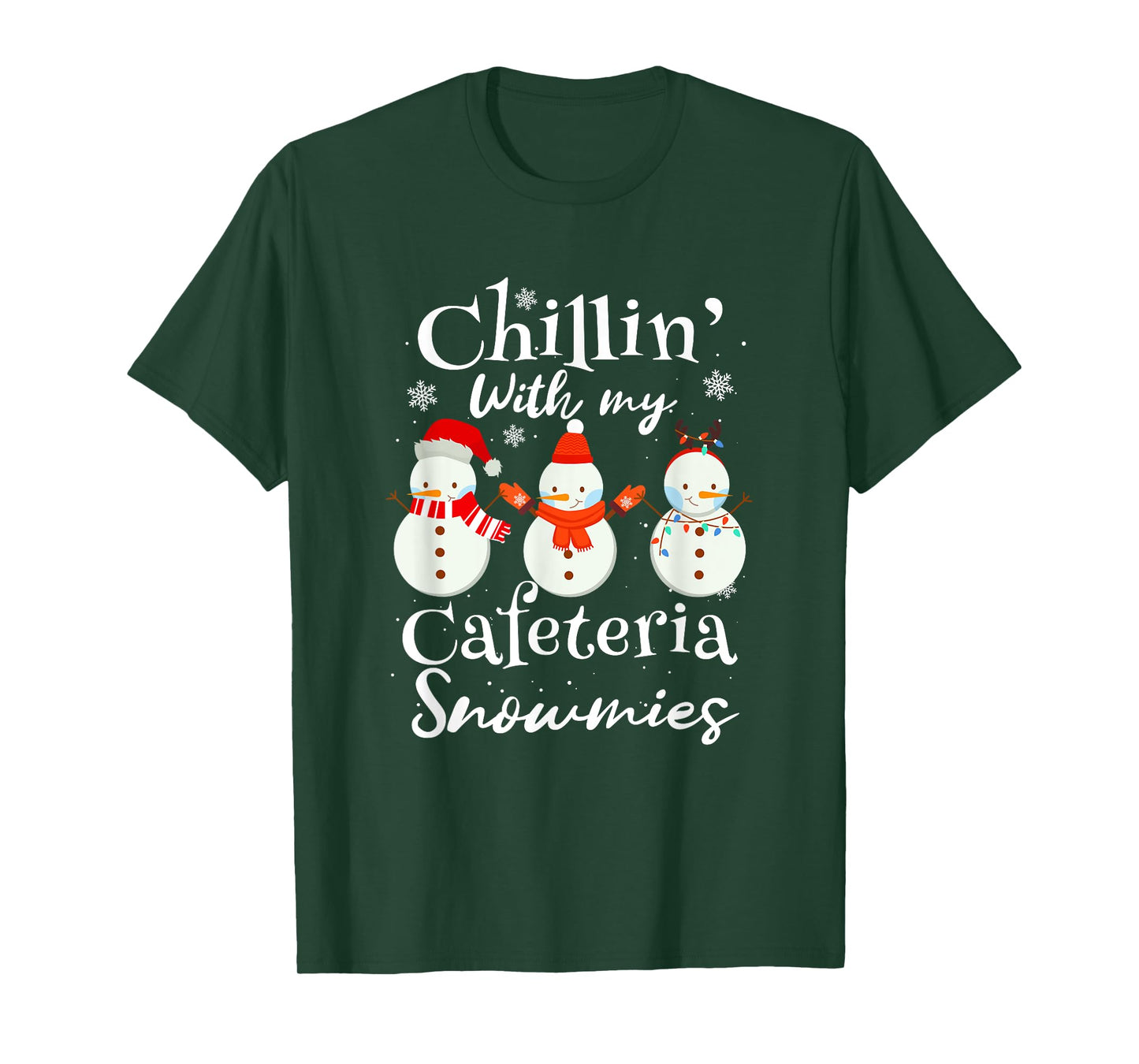 Chillin With My Snowmies Cafeteria Snowman T-Shirt