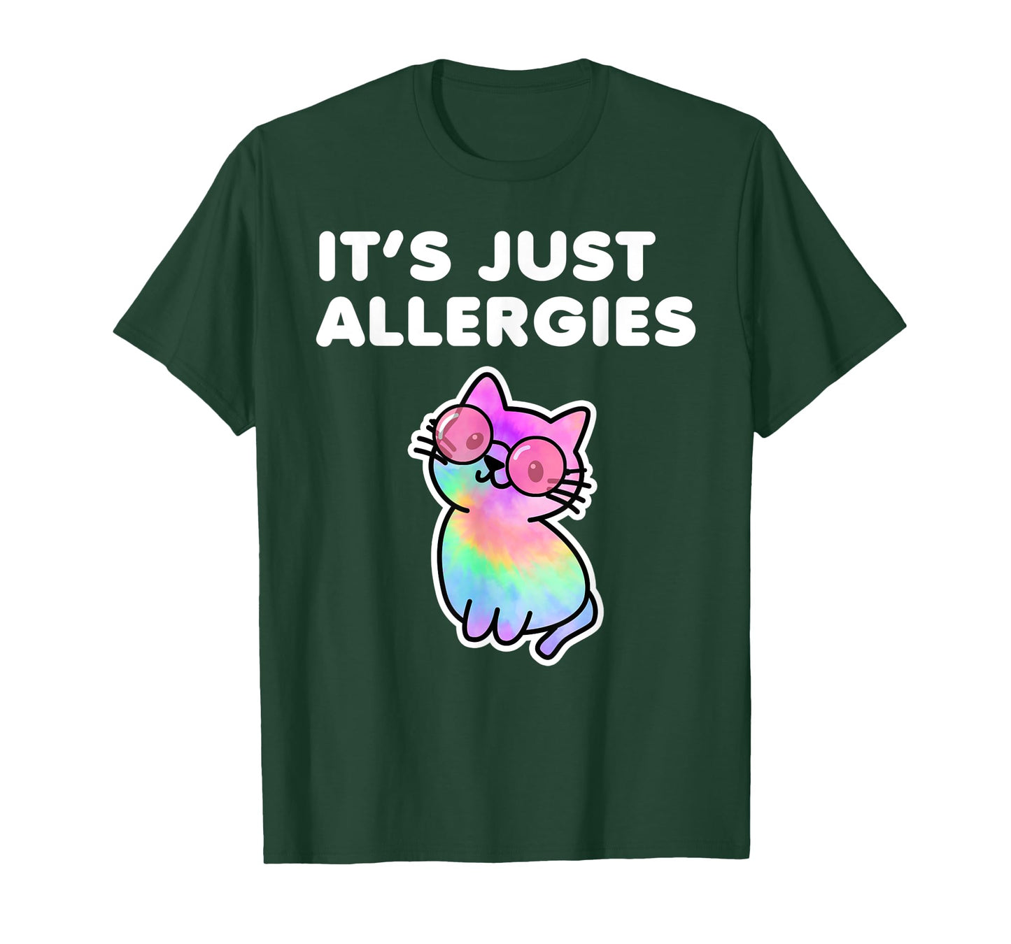 It's Just Allergies Funny Sarcastic Kawaii Cat Tie Dye Men Women T-Shirt