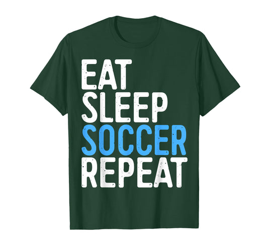 Eat Sleep Soccer Repeat Shirt Men Women Kids Soccer Player T-Shirt