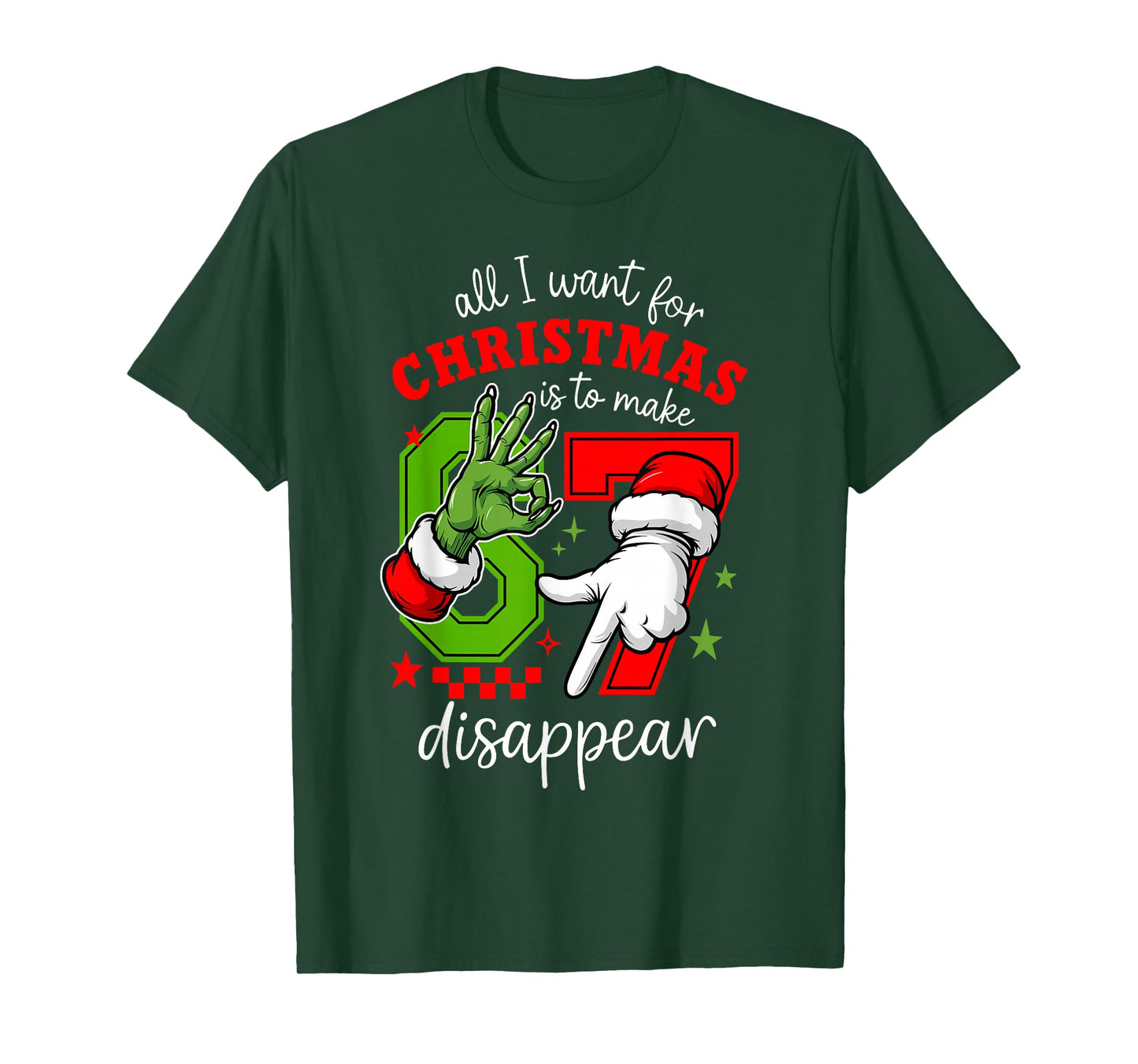 All I Want for Christmas is to Make 67 Disappear Christmas T-Shirt