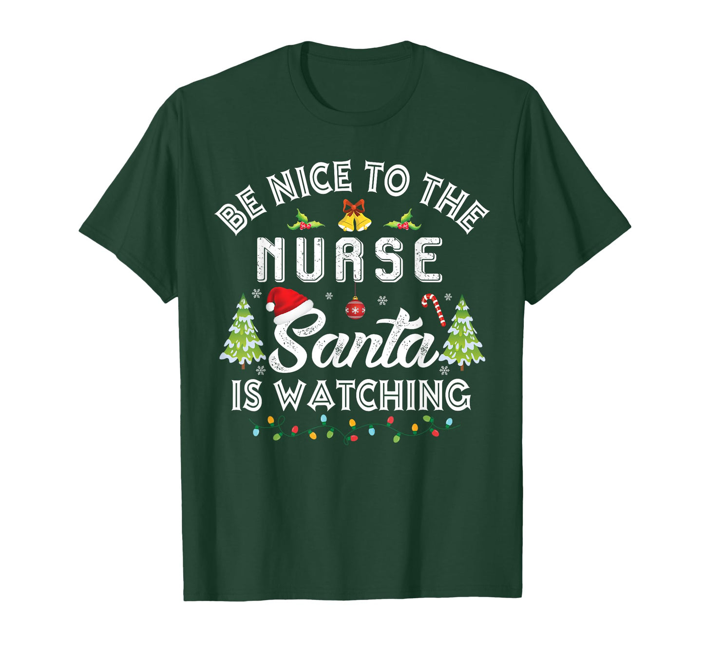 Christmas Be Nice To The Nurse Santa Is Watching Xmas T-Shirt