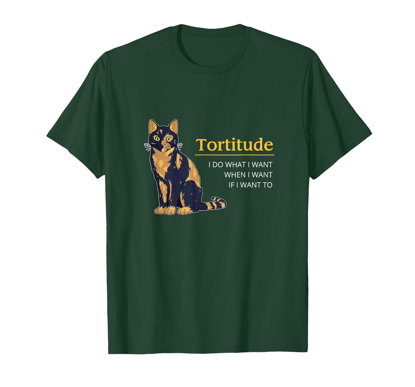Tortitude I Do What I Want When I Want Cat Funny Cat Tortie T-Shirt