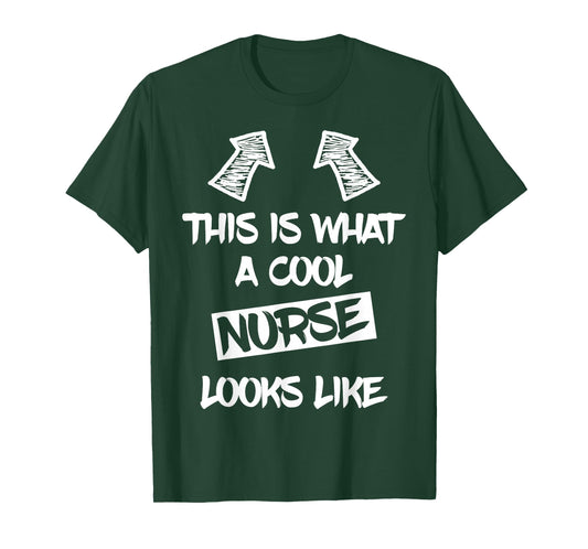 Cool Nurse Nursing Healthcare Funny Saying Men Women T-Shirt