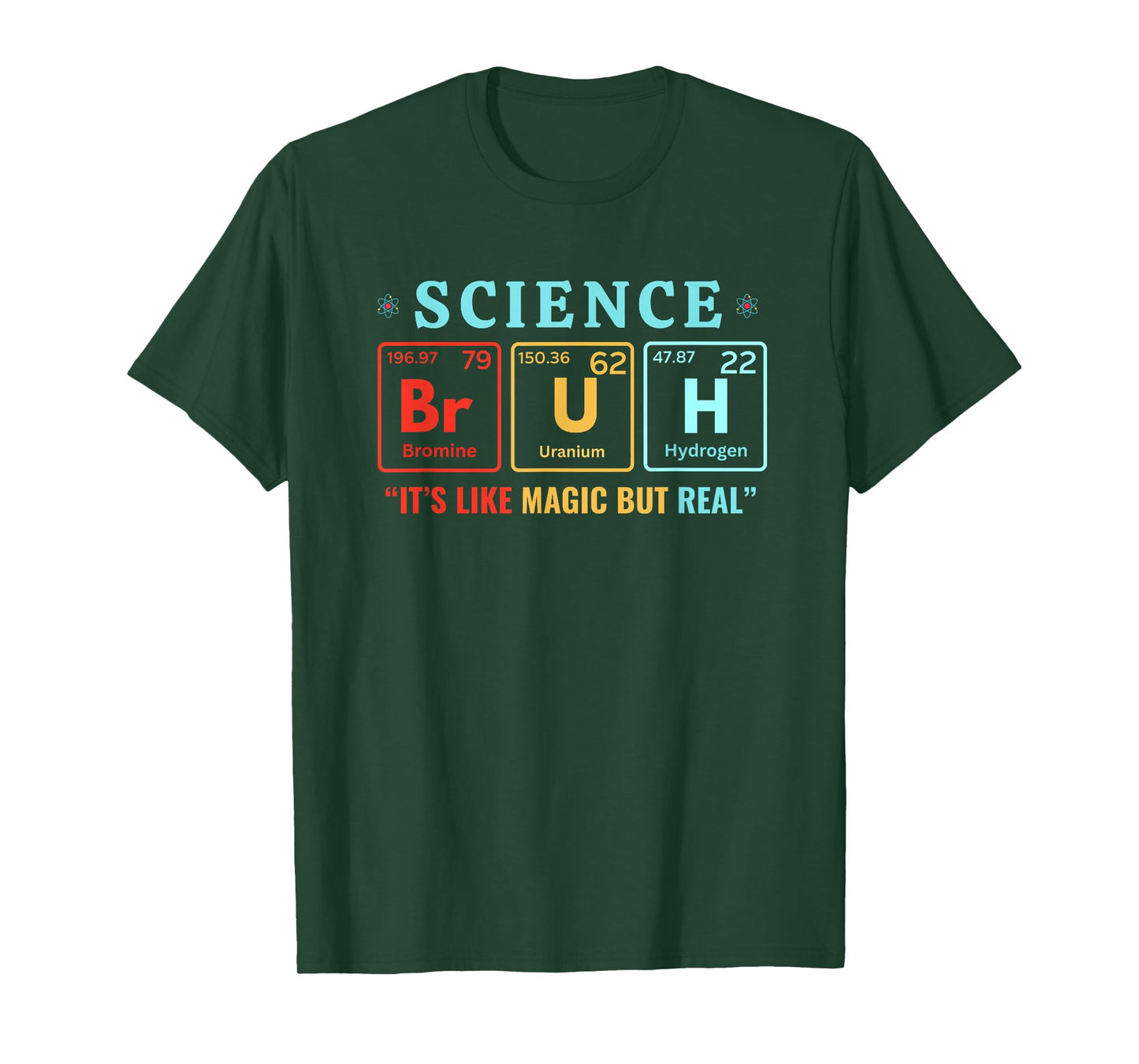 Bruh Science Like Magic But Real Teachers Students Scientist T-Shirt