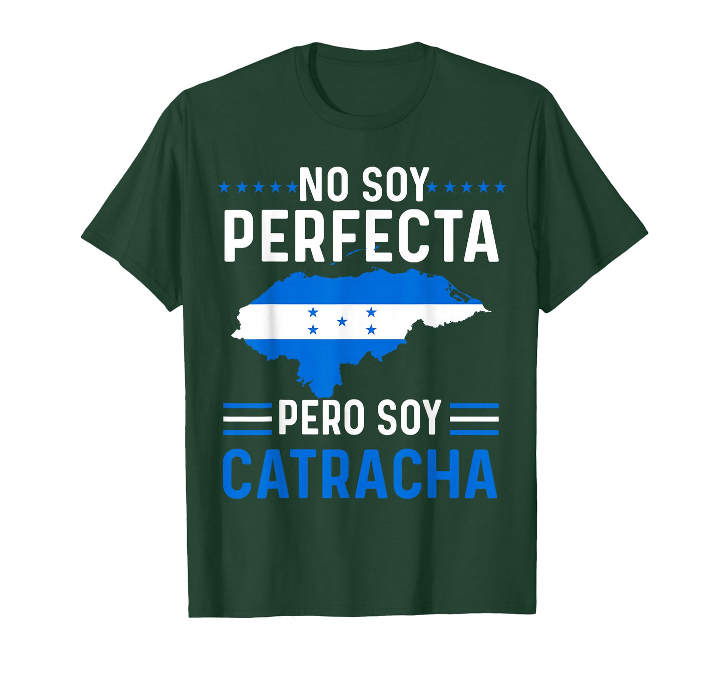 No Soy Perfecta Pero Soy Catracha Honduras Flag Map Gift T-Shirt