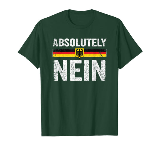 Absolutely Nein Shirt Men Women Oktoberfest German Flag T-Shirt