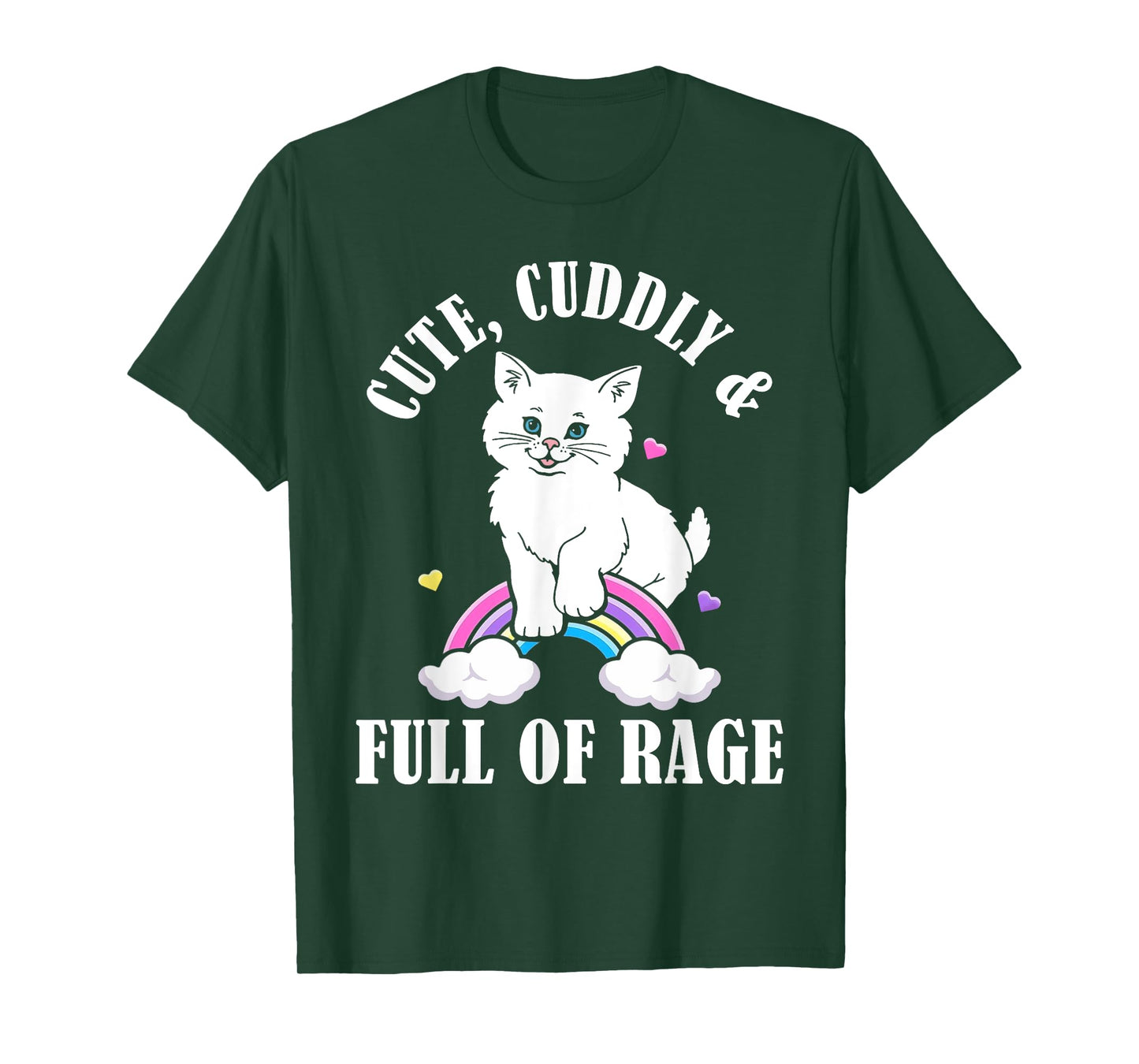 Cute Cuddly And Full Of Rage Cat Rainbow Men Women T-Shirt