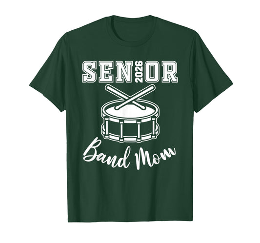Proud Senior Band Mom 2026 Marching Band Class Of 2026 Drum T-Shirt