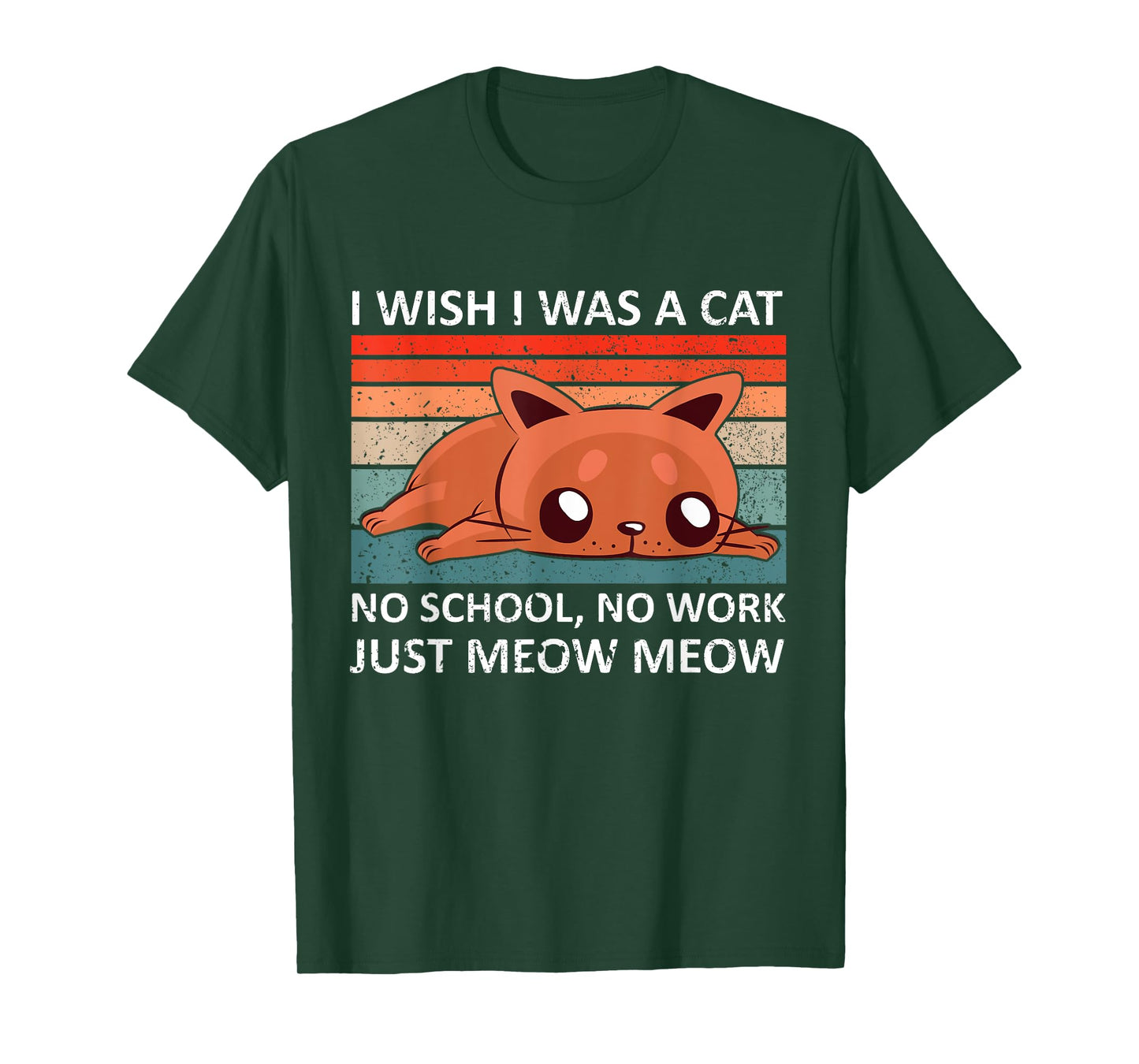 I wish I was a cat no school no work just meow meow - retro T-Shirt for Men Women