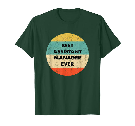Assistant Manager Shirt | Best Assistant Manager Ever T-Shirt