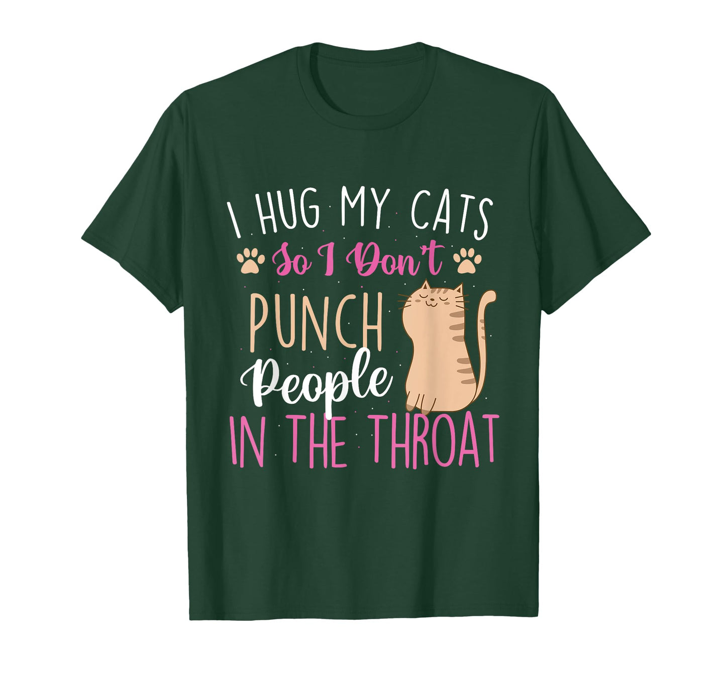 I Hug My Cats So I Don't Punch People - Animal Pet Lover T-Shirt