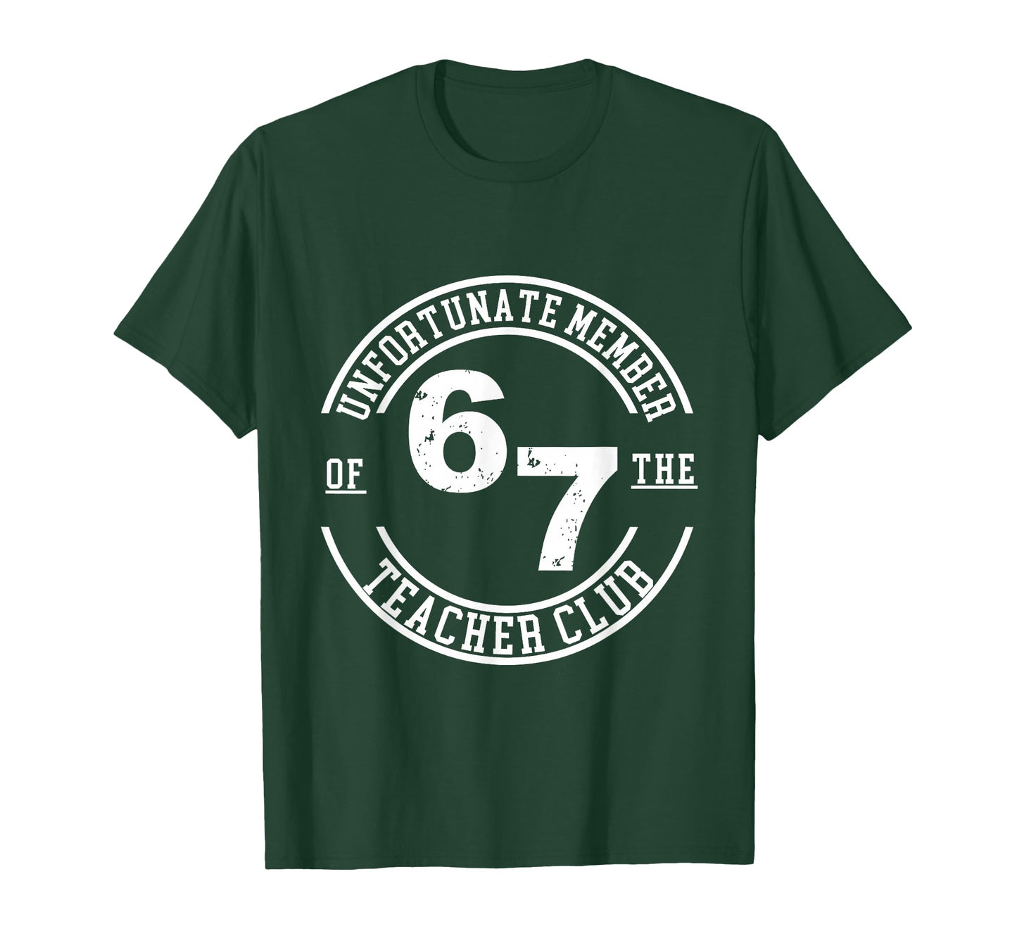 Unfortunate Member of The Teacher Club 6 7 T-Shirt