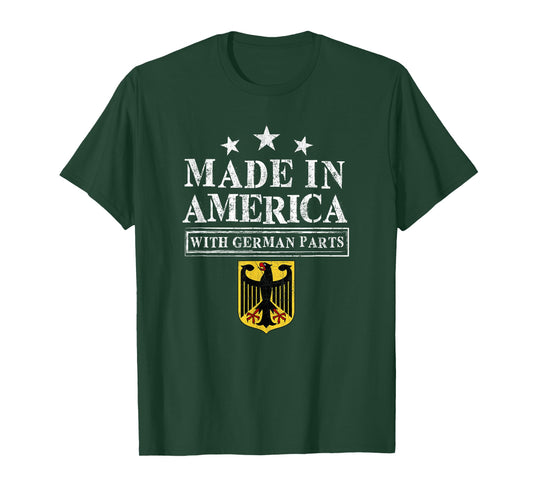 Made In America With German Parts - Proud Immigrant Germany T-Shirt