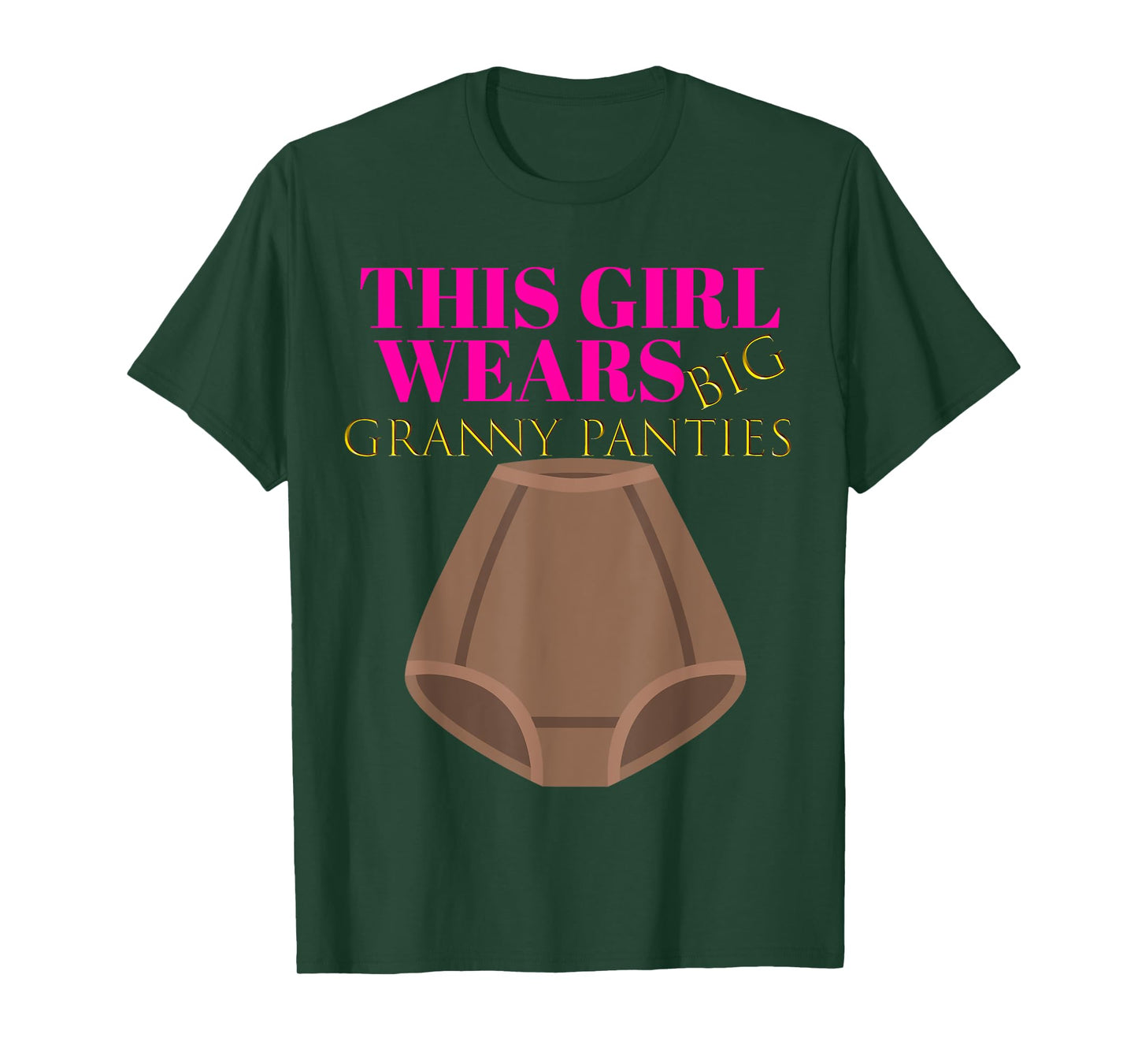 Cute Humor: Granny Panties Women Gag Shirt Gift Outfit T-Shirt