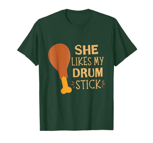 She Likes My Drum Stick Funny Couple Matching Thanksgiving T-Shirt
