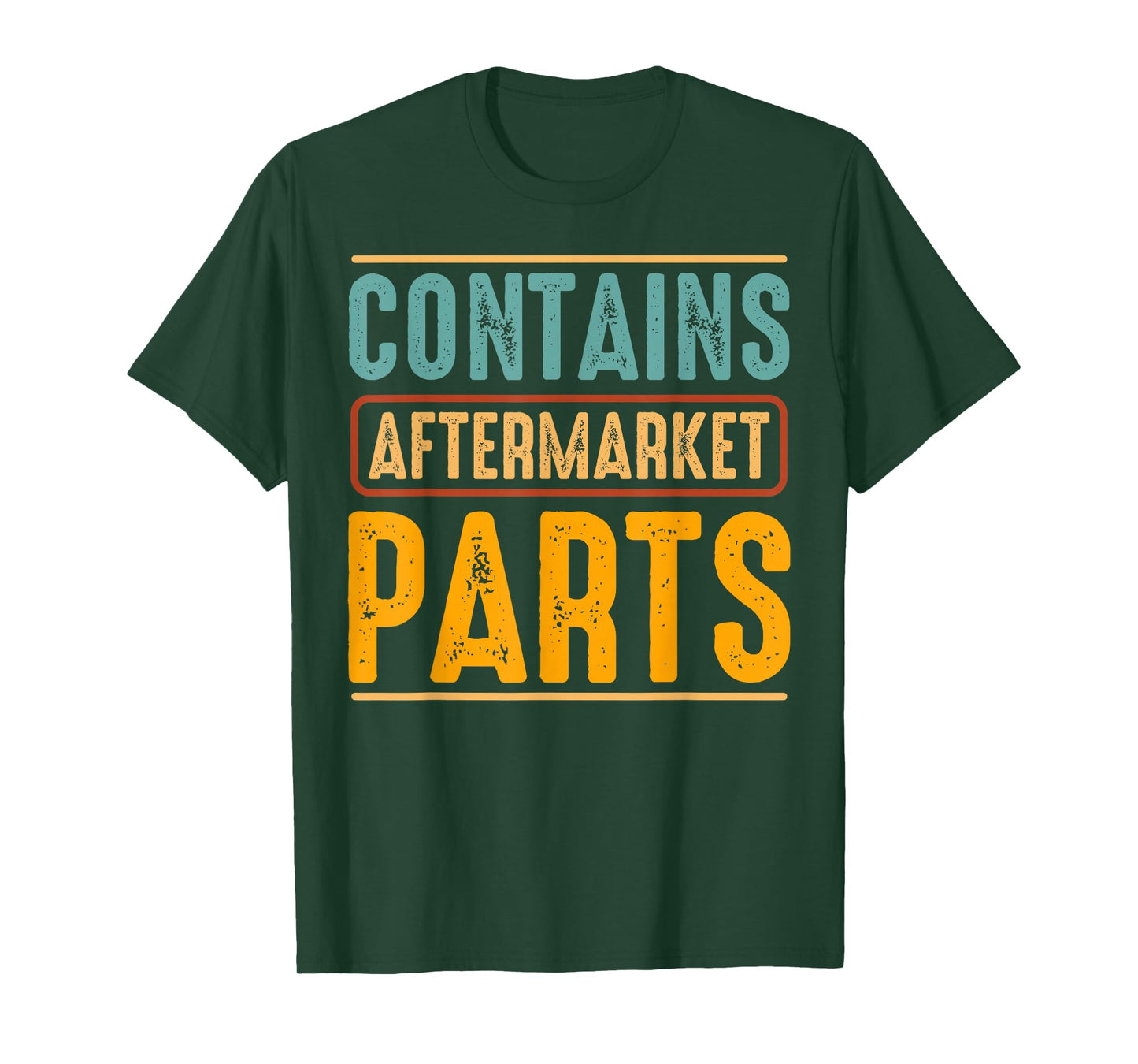 Contains Aftermarket Parts Funny Car Enthusiast Sarcasm T-Shirt