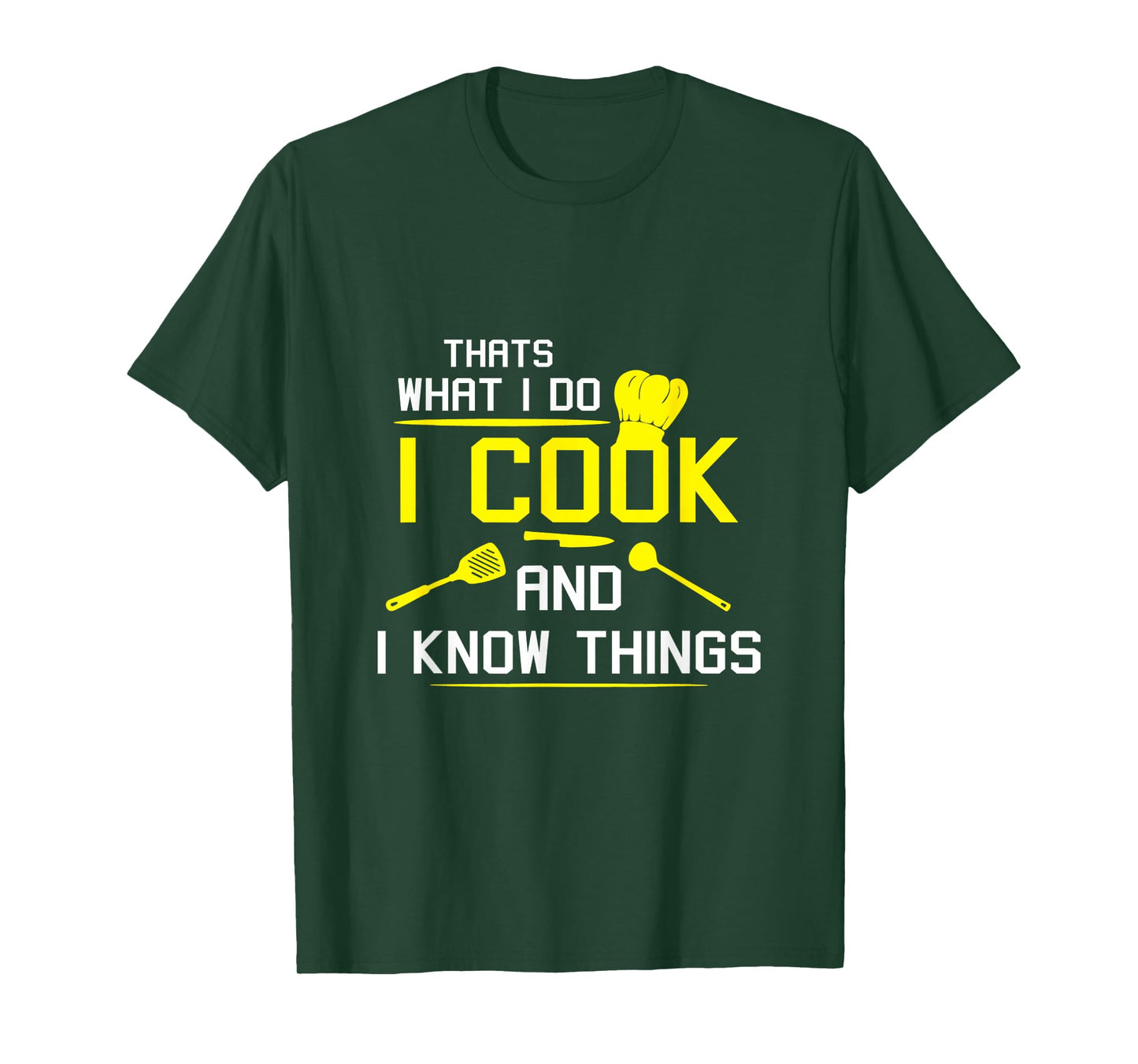 Chef Geek Food Funny I Cook and I Know Things T-Shirt T-Shirt