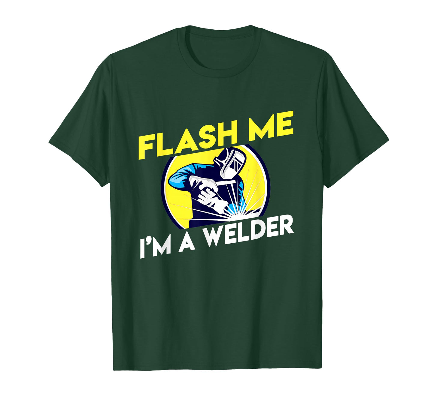 Flash Me I'm A Welder T-shirt T-Shirt