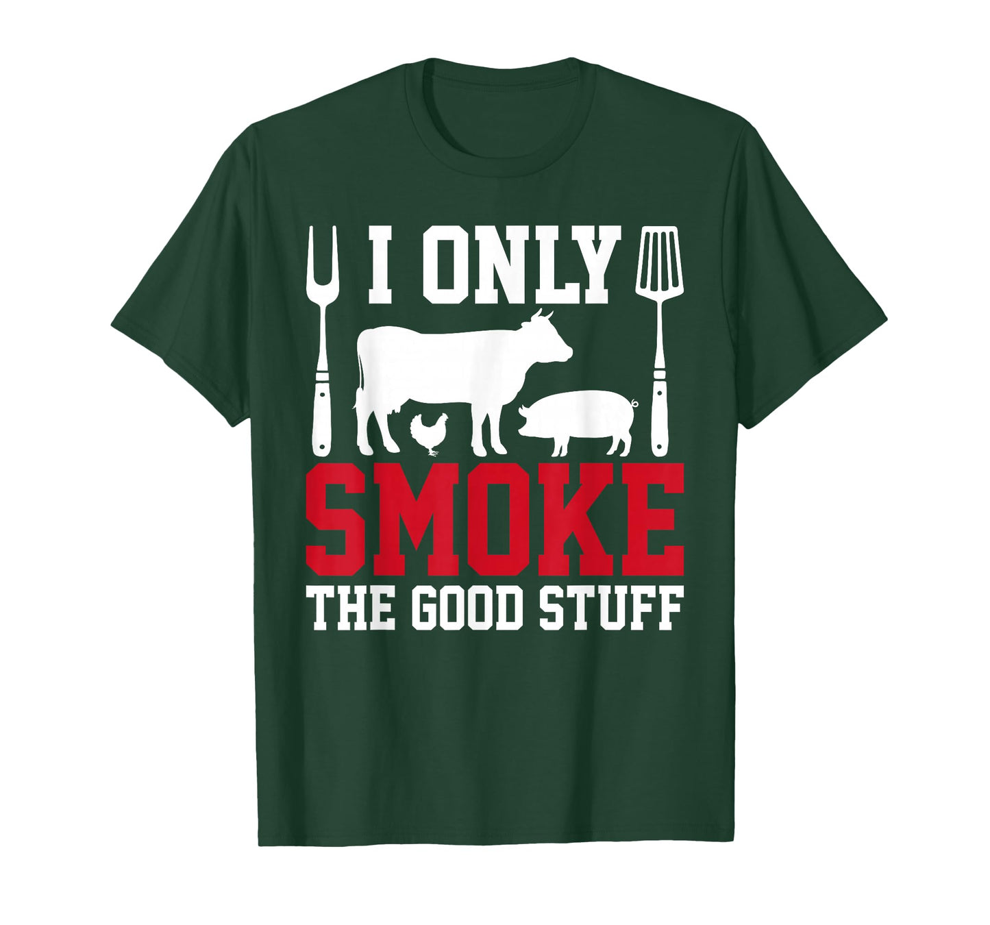 I Only Smoke The Good Stuff BBQ Barbeque Grilling Pitmaster T-Shirt