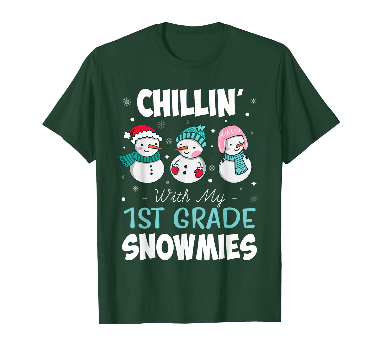 Chillin' With My 1st Grade Snowmies Teacher Christmas Men Women Kids T-Shirt