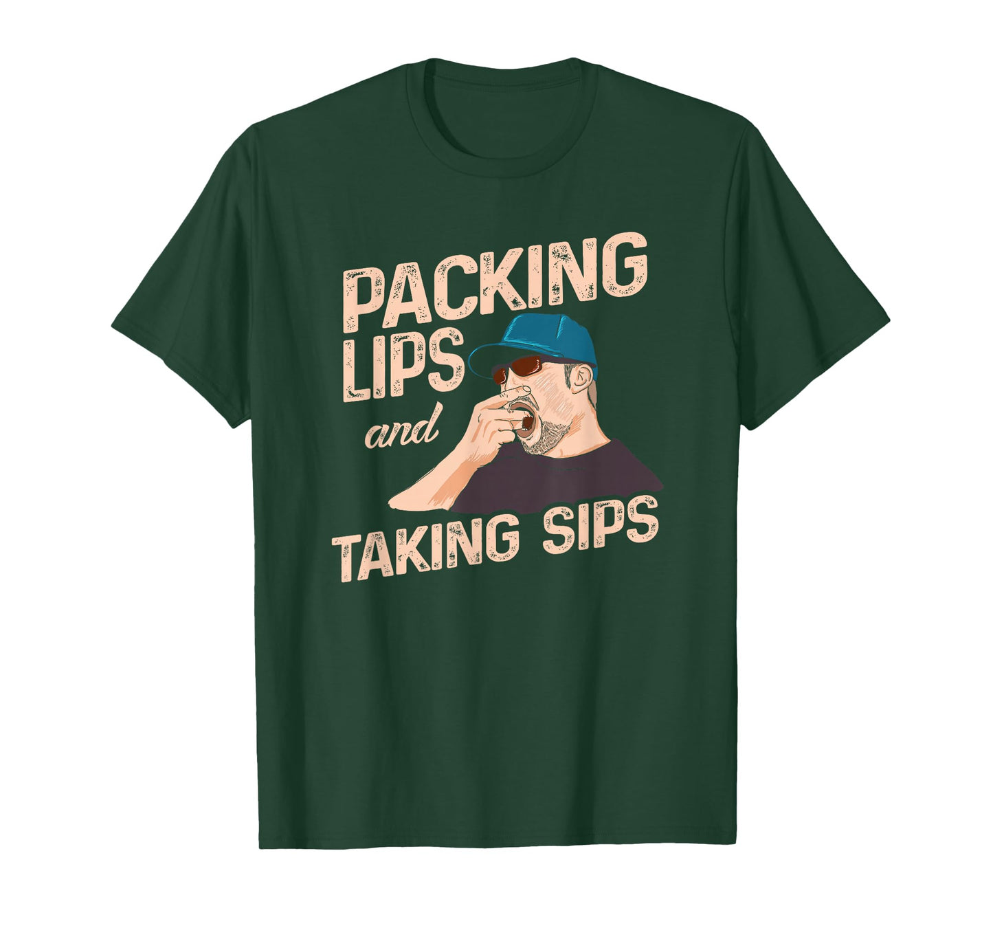 Chewing Tobacco Packing Lips and Taking Sips T-shirt T-Shirt