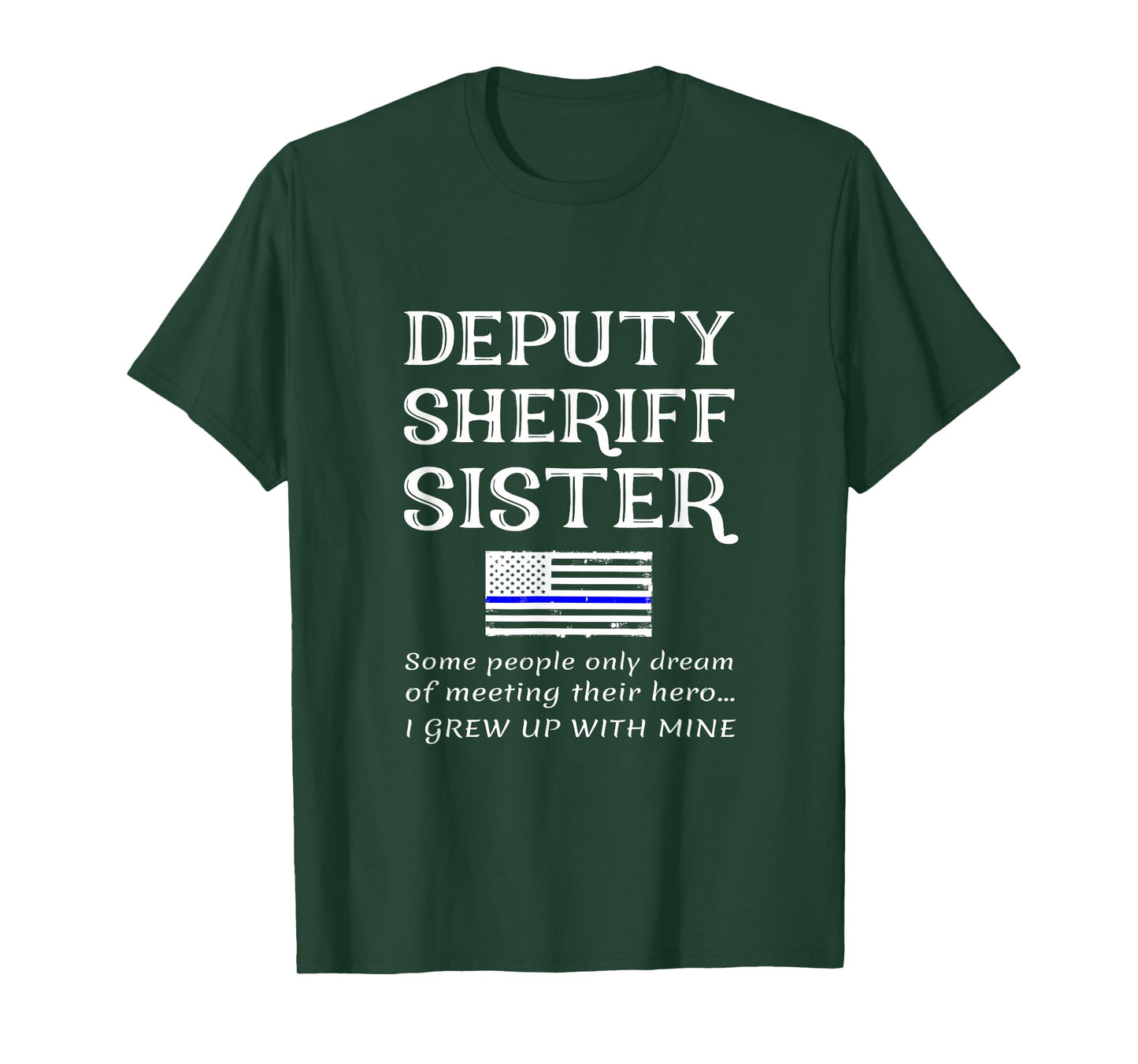 Proud Deputy Sheriff Sister Brother Quote Saying Phrase T-Shirt for Women Kids Men