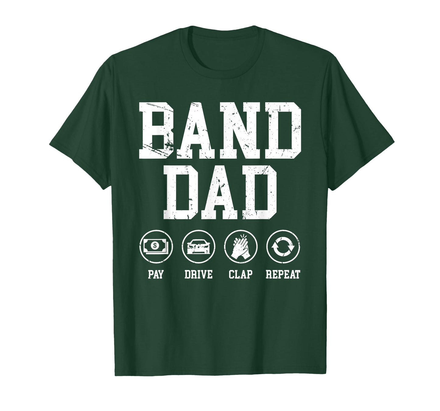 Band Dad Pay Drive Clap Repeat Marching Band Dad T-Shirt