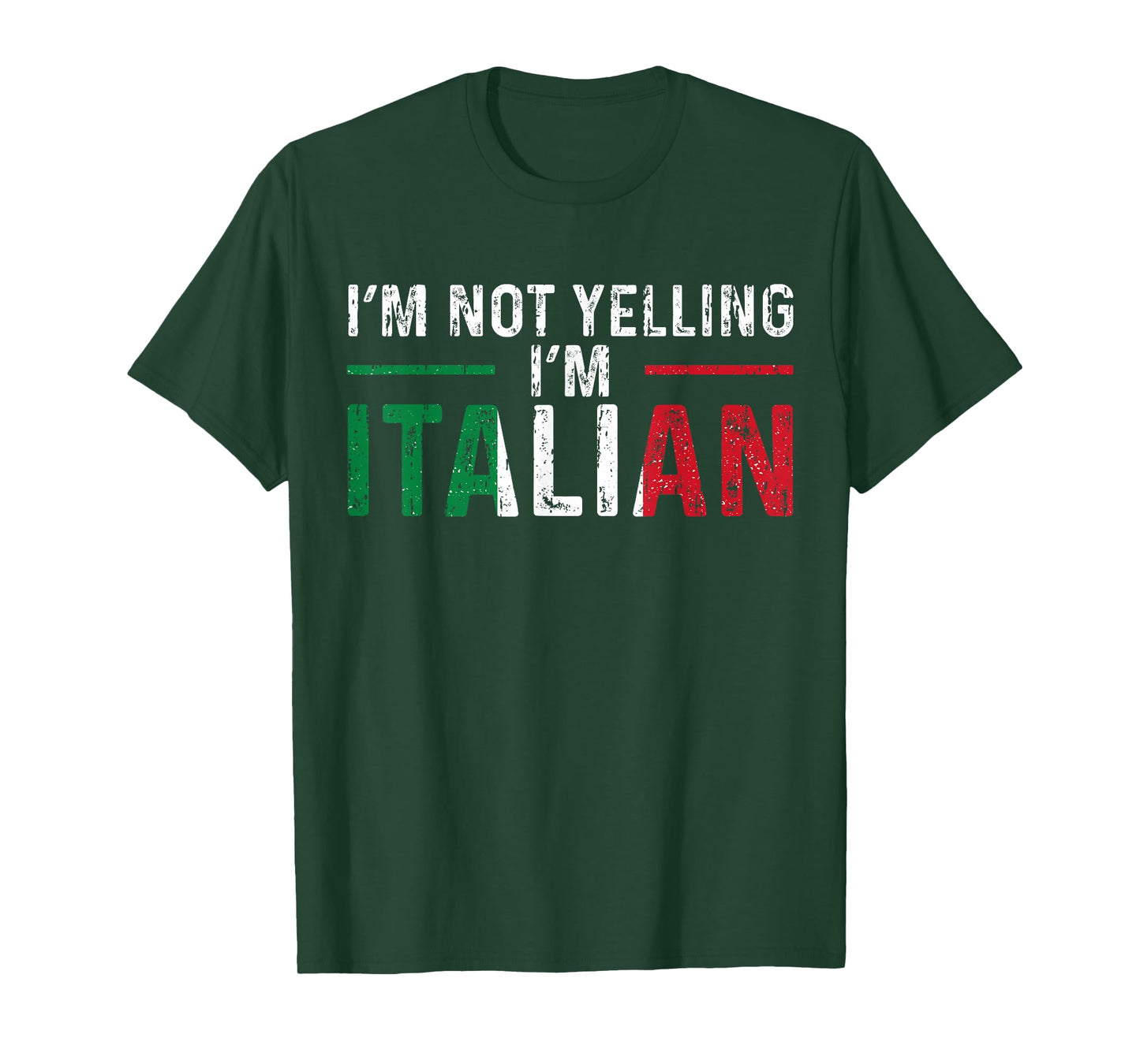 I'm Not Yelling I'm Italian Italy Flag Pride T-Shirt