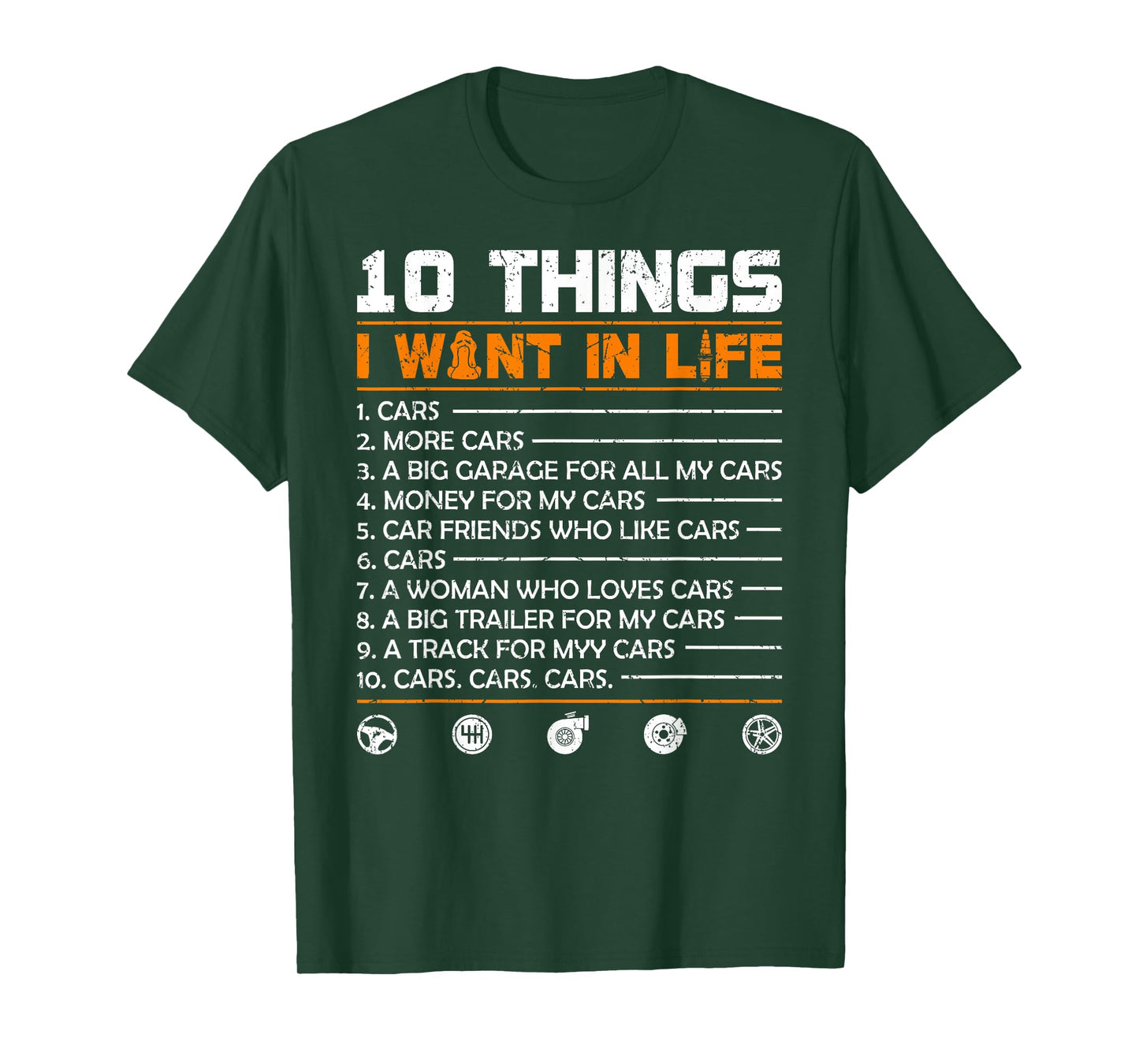 10 Things I Want In My Life Cars More Cars Funny Car T-Shirt