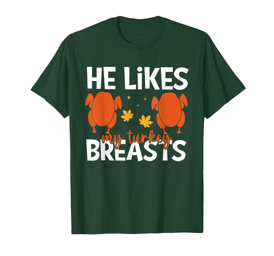 He Likes My Turkey Breasts Couple Matching Thanksgiving T-Shirt