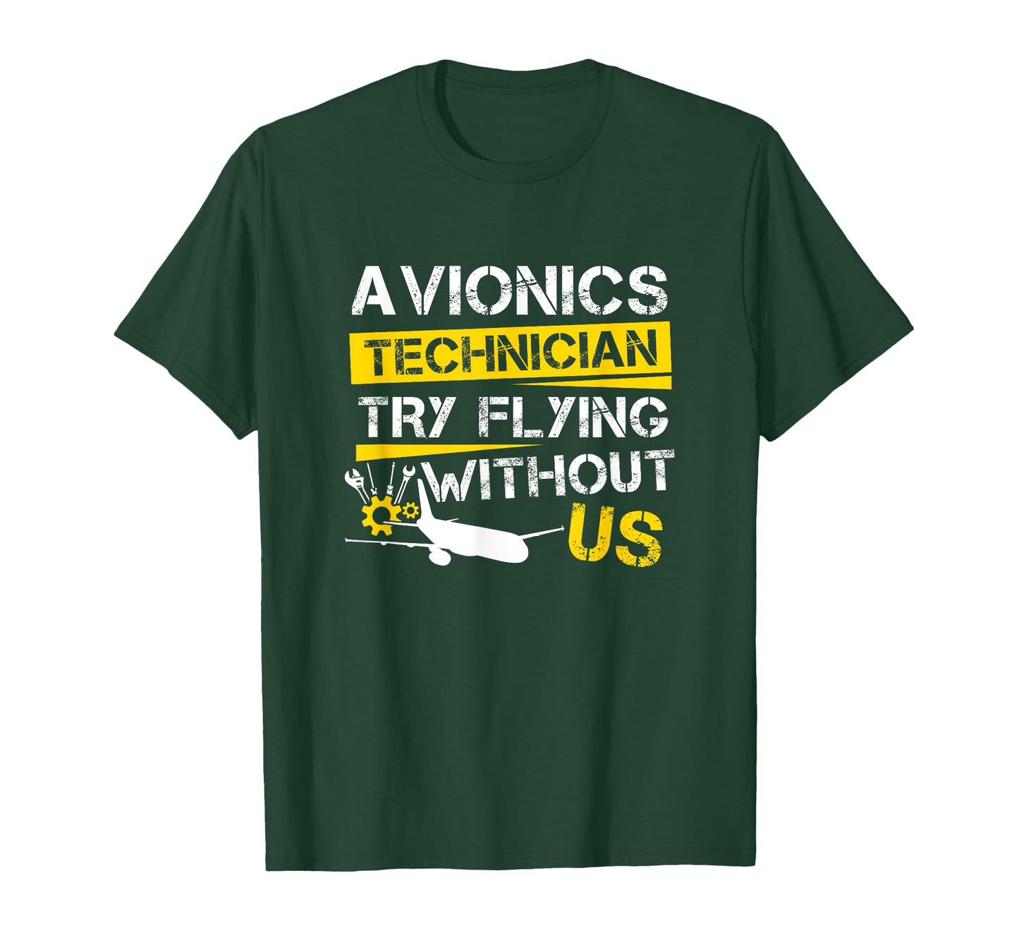 Cool Aircraft Tech Avionics Technician Try Flying Without Us T-Shirt